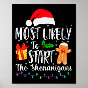 Most Likely To Start The Shenanigans Fun Family Ch Poster
