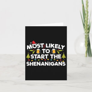 Most Likely To Start The Shenanigans Funny Family  Card