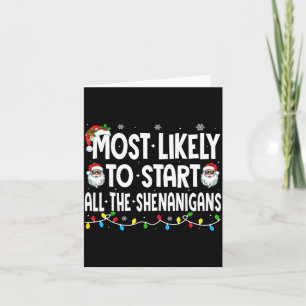 Most Likely To Start The Shenanigans Funny Family  Card