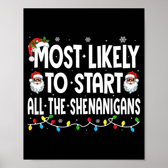 Most Likely To Start The Shenanigans Funny Family  Poster (Front)