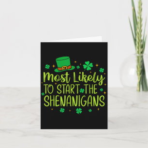 Most likely to start the shenanigans funny st card