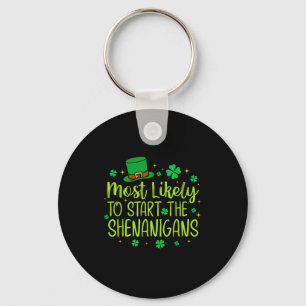Most likely to start the shenanigans funny st key ring