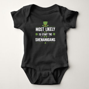 Most Likely To Start The Shenanigans St Patrick's Baby Bodysuit