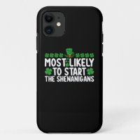 Most Likely To Start The Shenanigans St Patrick's