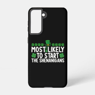 Most Likely To Start The Shenanigans St Patrick's Samsung Galaxy Case
