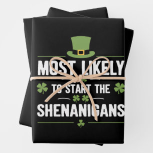 Most Likely To Start The Shenanigans St Patrick's  Wrapping Paper Sheet