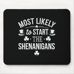 Most Likely To Start The Shenanigans Vintage St Pa Mouse Pad