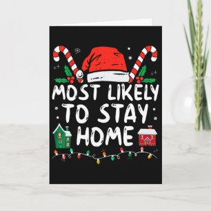 Most Likely To Stay Home Christmas Matching Family Card