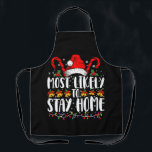 Most Likely To Stay Home Family Christmas Party  Apron<br><div class="desc">Most Likely To Stay Home Family Christmas Party</div>