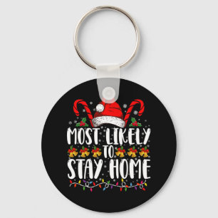 Most Likely To Stay Home Family Christmas Party Key Ring