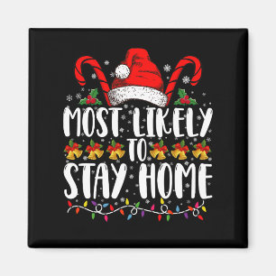 Most Likely To Stay Home Family Christmas Party Magnet
