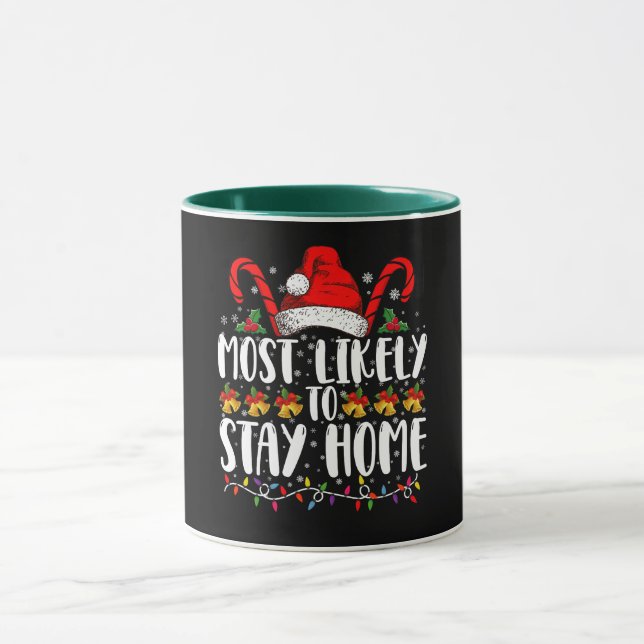 Most Likely To Stay Home Family Christmas Party  Mug (Center)