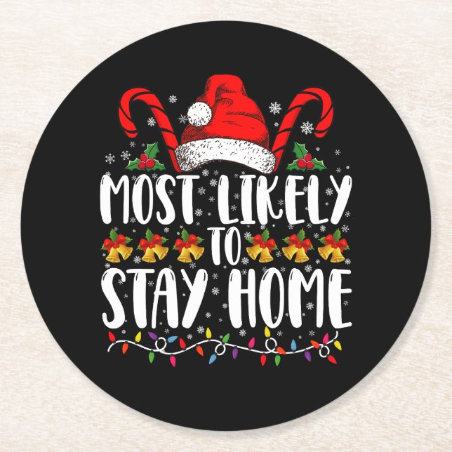Most Likely To Stay Home Family Christmas Party  Round Paper Coaster (Front)