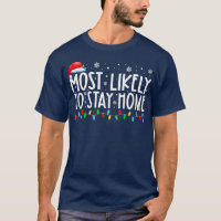 Most Likely To Stay Home Santa Hat Family Xmas Hol