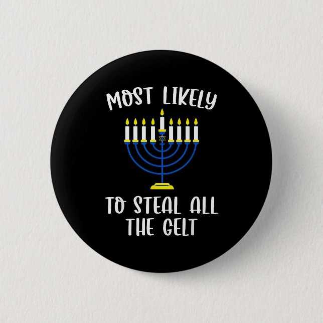 Most Likely To Steal All The Gelt Hanukkah Group M 6 Cm Round Badge (Front)