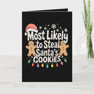 Most Likely To Steal Santa's Cookies Christmas Card