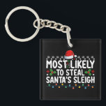 Most Likely To Steal Santa's Sleigh Christmas Key Ring<br><div class="desc">Most Likely To Steal Santa's Sleigh Christmas</div>
