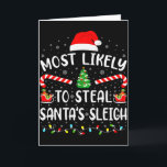 Most Likely To Steal Santas Sleigh Family Matching Card<br><div class="desc">Most Likely To Steal Santas Sleigh Family Matching Xmas</div>