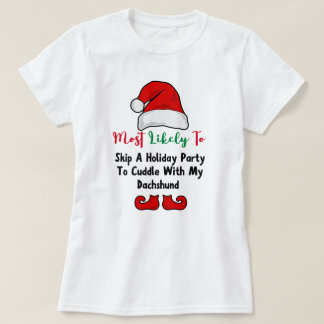 Most Likely to T-Shirt: Funny Dachshund Lover T-Shirt