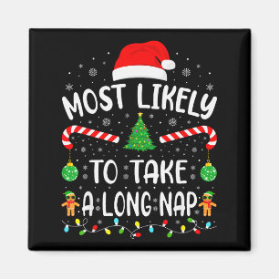 Most Likely To Take A Long Nap Family Matching Xma Magnet