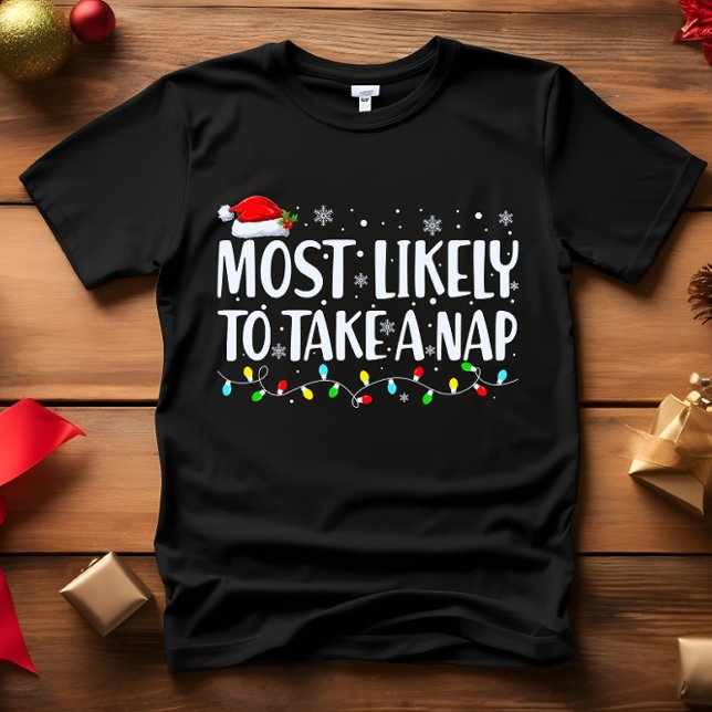 Most Likely to TAKE A NAP CHRISTMAS FUNNY T-Shirt (MOST LIKELY TO TAKE A NAP FUNNY CHRISTMAS OUTFIT FOR HOLIDAY GATHERINGS AND PARTY)