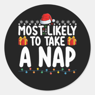 Most Likely To Take A Nap Christmas Holiday Classic Round Sticker