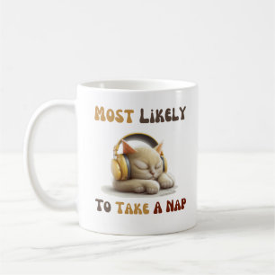 Most Likely To Take A Nap  Coffee Mug