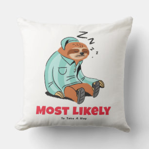 Most Likely To Take A Nap Cushion