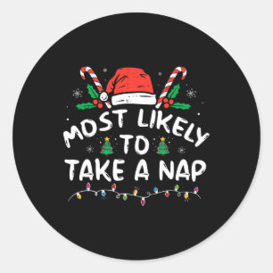 Most Likely To Take A Nap Family Matching Christma Classic Round Sticker