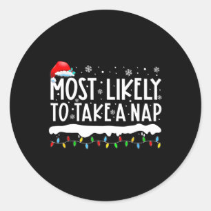 Most Likely To Take A Nap Family Matching Christma Classic Round Sticker