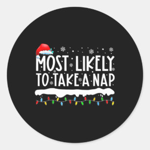 Most Likely To Take A Nap Family Matching Christma Classic Round Sticker