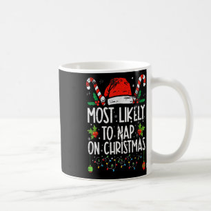 Most likely to take a nap family matching christma coffee mug