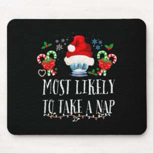 Most Likely To Take A Nap Family Matching Christma Mouse Pad