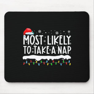 Most Likely To Take A Nap Family Matching Christma Mouse Pad