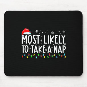 Most Likely To Take A Nap Family Matching Christma Mouse Pad