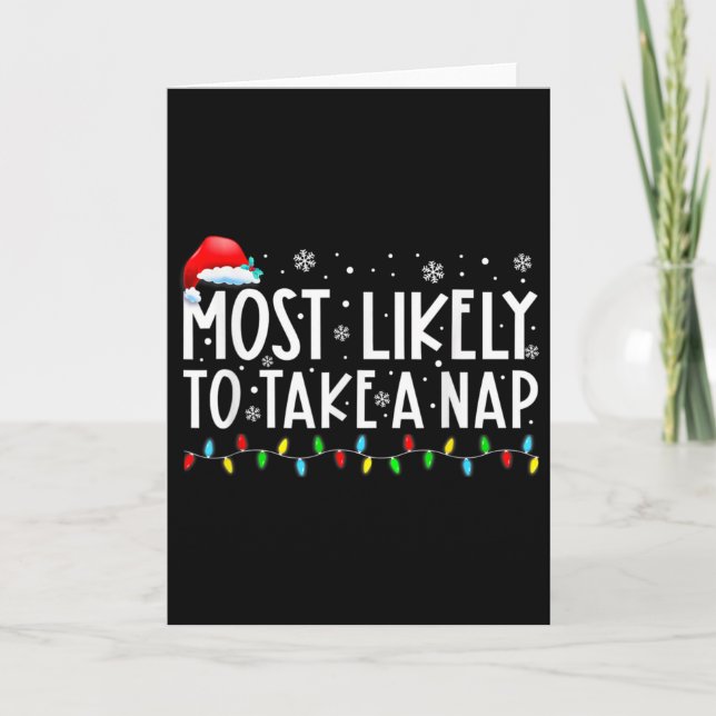 Most Likely To Take A Nap Fun Christmas Vacation  Card (Front)