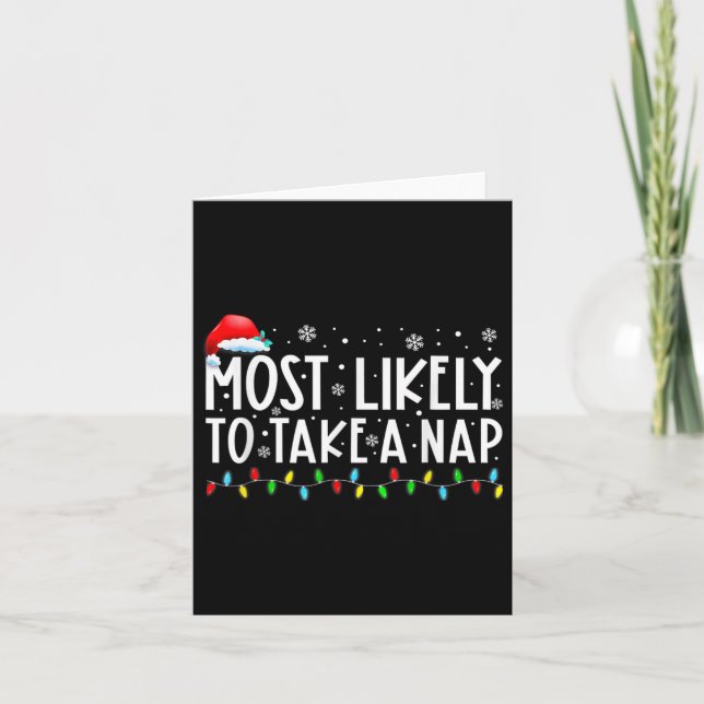 Most Likely To Take A Nap Fun Christmas Vacation  Card (Front)