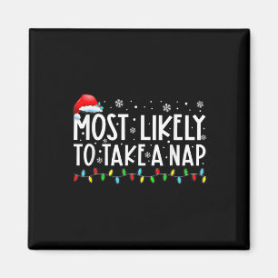 Most Likely To Take A Nap Fun Christmas Vacation  Magnet
