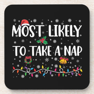 Most Likely To Take A Nap Funny Christmas Vacation Coaster