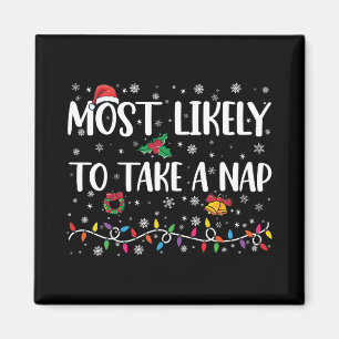 Most Likely To Take A Nap Funny Christmas Vacation Magnet