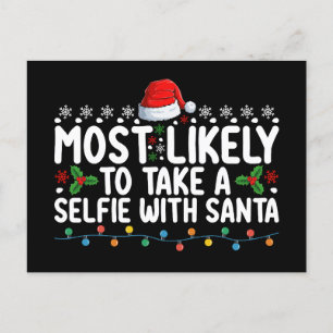 Most Likely To Take A Selfie With Santa Christmas Postcard