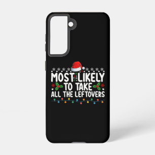 Most Likely To Take All The Leftovers Christmas Samsung Galaxy Case