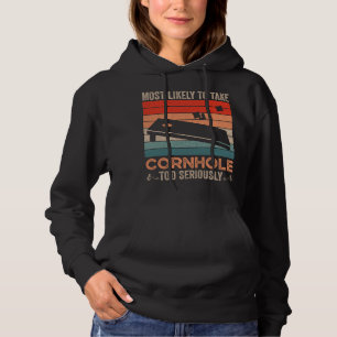 Most Likely To Take Cornhole Too Seriously Vintage Hoodie