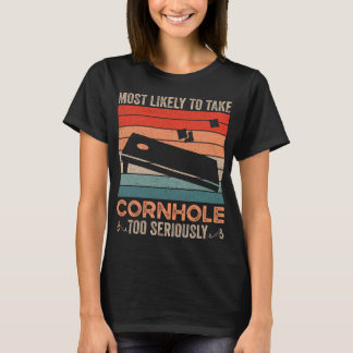 Most Likely To Take Cornhole Too Seriously Vintage T-Shirt