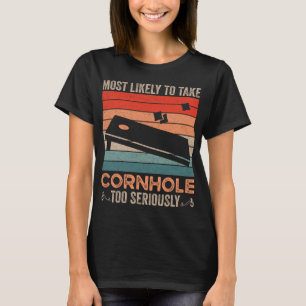 Most Likely To Take Cornhole Too Seriously Vintage T-Shirt