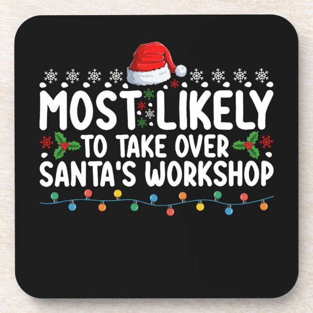 Most Likely To Take Over Santa's Workshop Coaster (Front)