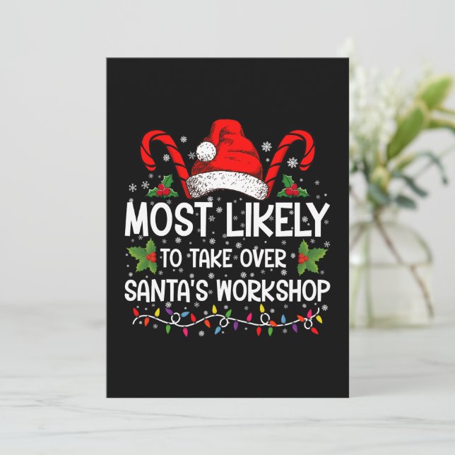 Most Likely To Take Over Santa's Workshop Xmas Invitation (Standing Front)