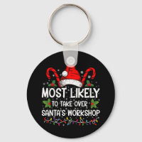 Most Likely To Take Over Santa's Workshop Xmas