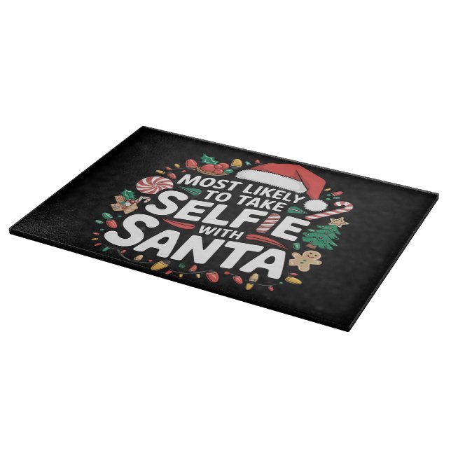 Most Likely To Take Selfie With Santa Family Xmas Cutting Board (Corner)