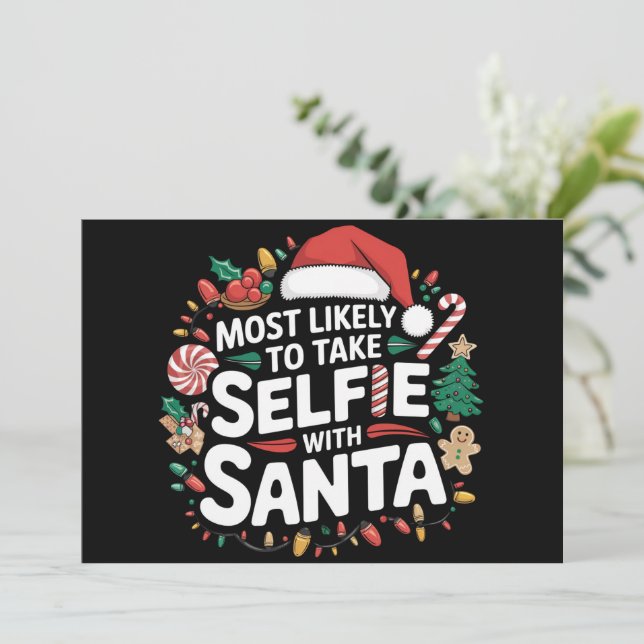 Most Likely To Take Selfie With Santa Family Xmas Holiday Card (Standing Front)